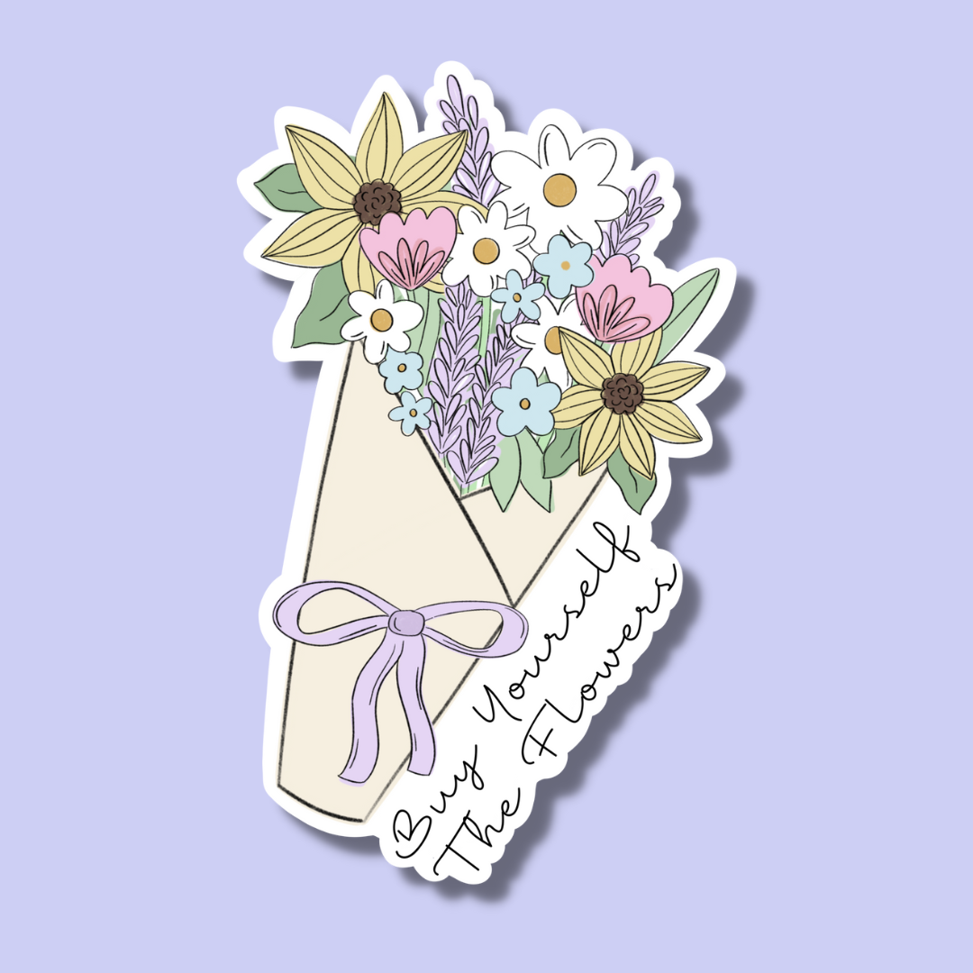 Buy Yourself The Flowers | Sticker 3 Inch Matte Vinyl