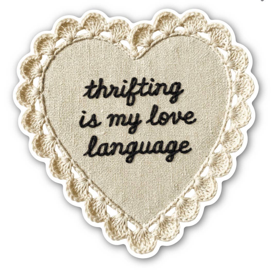 Thrifting Is My Love Language Sticker – Vintage Crochet