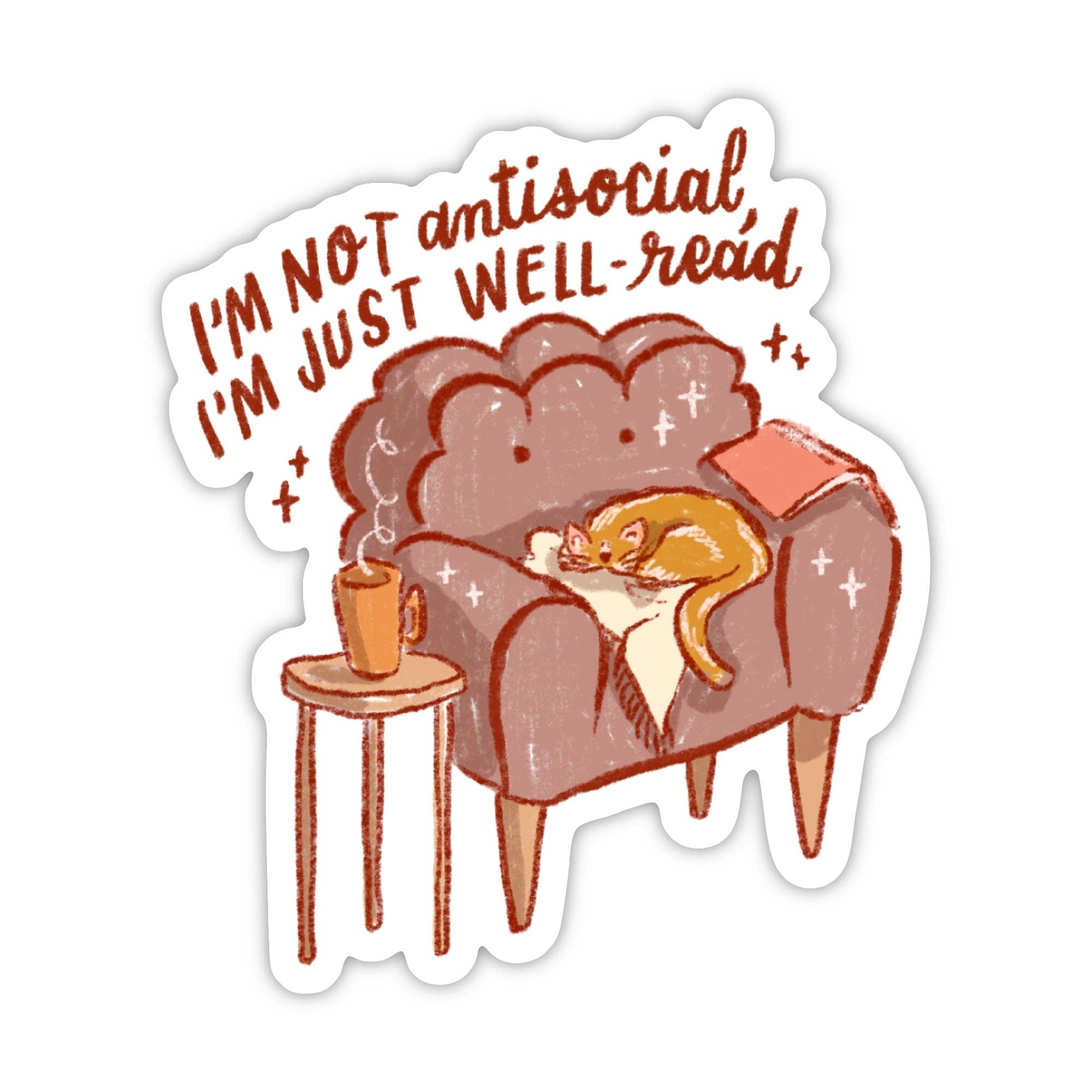 "I'm not antisocial, I'm just well-read" Bookish Sticker