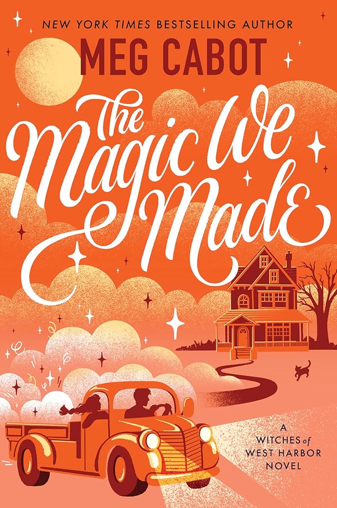 The Magic We Made: A Novel (Witches of West Harbor, 2) cover image