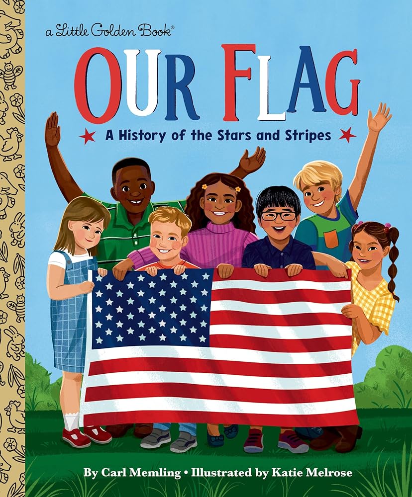 Our Flag: A History of the Stars and Stripes (My Little Golden Book About...) cover image
