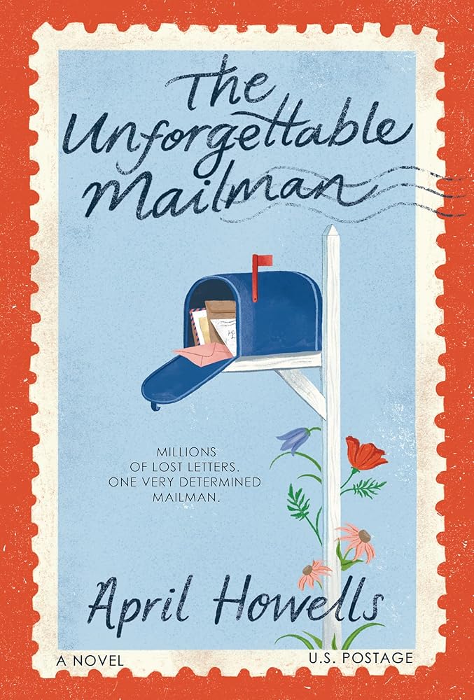 The Unforgettable Mailman: A Novel cover image