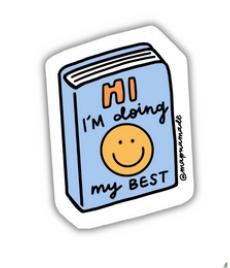 Hi I'm Doing My Best Sticker