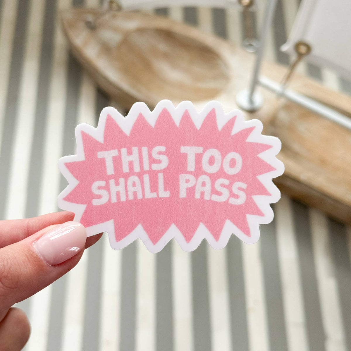 This Too Shall Pass Sticker