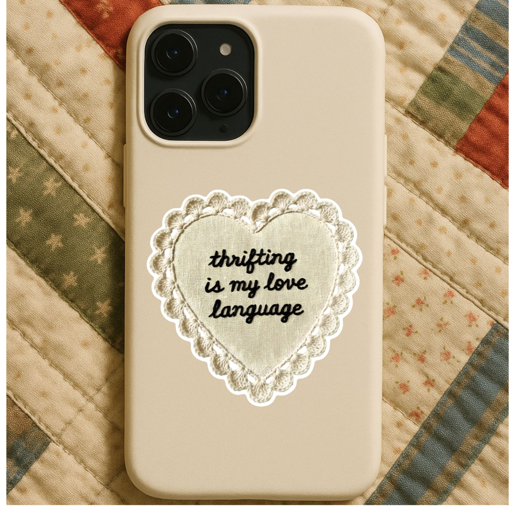 Thrifting Is My Love Language Sticker – Vintage Crochet