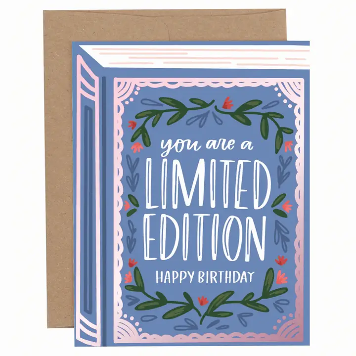 You Are A Limited Edition Happy Birthday Greeting Card